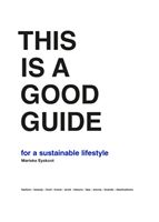 This is a Good Guide - for a Sustainable Lifestyle (Eyskoot Marieke)(Pevná vazba)