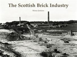 Scottish Brick Industry (Jenkins Moses)(Paperback)