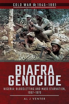 Biafra Genocide - Nigeria: Bloodletting and Mass Starvation, 1967-1970 (J Venter Al)(Paperback / softback)