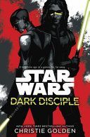 Star Wars: Dark Disciple (Golden Christie)(Paperback)