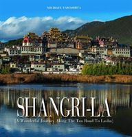 Shangri-La: A Wonderful Journey Along the Tea Road to Lahsa (Bibb Elizabeth)(Pevná vazba)
