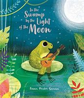 In the Swamp by the Light of the Moon (Preston-Gannon Frann)(Paperback / softback)