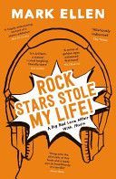 Rock Stars Stole My Life! - A Big Bad Love Affair with Music (Ellen Mark)(Paperback)
