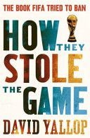 How They Stole the Game (Yallop David A.)(Paperback)