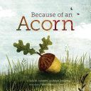 Because of an Acorn (Schaefer Lola M.)(Pevná vazba)
