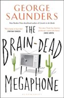 Brain-Dead Megaphone (Saunders George)(Paperback)