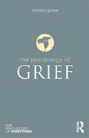 Psychology of Grief (Gross Richard (Full-time academic author))(Paperback)