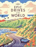 Epic Drives of the World (Lonely Planet)(Pevná vazba)