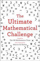 Ultimate Mathematical Challenge - Over 365 Puzzles to Test Your Wits and Excite Your Mind (The UK Mathematics Trust)(Paperback / softback)