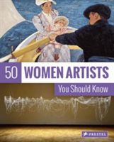 50 Women Artists You Should Know (Weidemann Christiane)(Paperback)