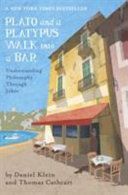Plato and a Platypus Walk into a Bar - Understanding Philosophy Through Jokes (Klein Daniel)(Paperback)