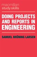 Doing Projects and Reports in Engineering (Larsen Samuel Bruning)(Paperback / softback)