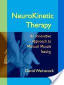 Neurokinetic Therapy - An Innovative Approach to Manual Muscle Testing (Weinstock David)(Paperback)