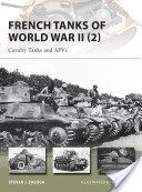 French Tanks of World War II - Cavalry Tanks and AFVS (Zaloga Steven J.)(Paperback)