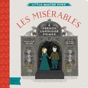 Little Master Hugo: Les Miserables - A Babylit French Primer (Adams Jennifer)(Board book)