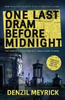 One Last Dram Before Midnight - The D.C.I. Daley Stories (Meyrick Denzil)(Paperback)