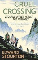 Cruel Crossing - Escaping Hitler Across the Pyrenees (Stourton Edward)(Paperback)