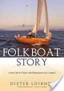Folkboat Story - From Cult to Classic the Renaissance of a Legend (Loibner Dieter)(Paperback)