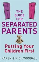 Guide for Separated Parents - Putting Children First (Woodall Karen)(Paperback)