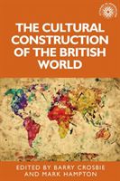 Cultural Construction of the British World(Paperback)
