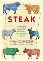 Steak - One Man's Search for the World's Tastiest Piece of Beef(Paperback)