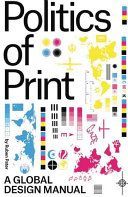 Politics of Print - A Global Design Manual (Pater Ruben)(Paperback)
