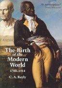 Birth of the Modern World, 1780-1914 - Global Connections and Comparisons (Bayly C. A.)(Paperback)