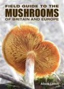 Field Guide to Mushrooms of Britain and Europe (Linton Alison)(Paperback)