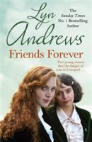 Friends Forever - A heart-warming saga of the power of friendship (Andrews Lyn)(Paperback)