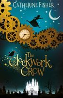 Clockwork Crow (Fisher Catherine)(Paperback / softback)