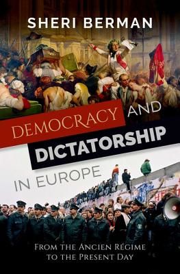 Democracy and Dictatorship in Europe - From the Ancien Regime to the Present Day (Berman Sheri (Professor of Political Science Barnard College))(Pevná vazba)