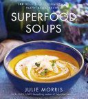 Superfood Soups - Morris Julie