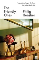 Friendly Ones (Hensher Philip)(Paperback / softback)