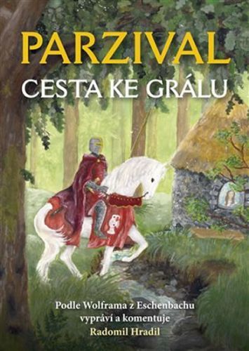 Parzival - Cesta ke Grálu - Hradil Radomil