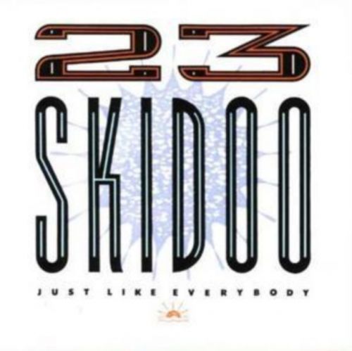 Just Like Everybody (23 Skidoo) (CD / Album)