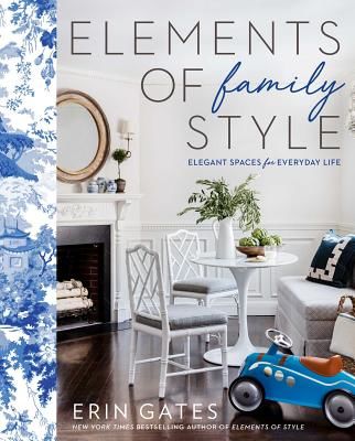 Elements of Family Style - Elegant Spaces for Everyday Life (Gates Erin)(Pevná vazba)