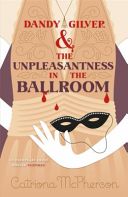 Dandy Gilver and the Unpleasantness in the Ballroom (McPherson Catriona)(Paperback)