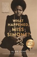 What Happened, Miss Simone? - A Biography (Light Alan)(Paperback)