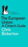 European Union: A Citizen's Guide - A Pelican Introduction (Bickerton Chris)(Paperback)