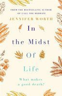 In the Midst of Life (Worth Jennifer SRN SCM)(Paperback)