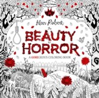 Beauty Of Horror A Goregeous Coloring Book (Robert Alan)(Paperback)