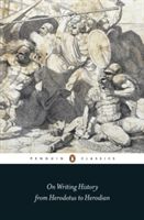 On Writing History from Herodotus to Herodian(Paperback)