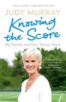 Knowing the Score - My Family and Our Tennis Story (Murray Judy)(Paperback)