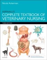 Aspinall's Complete Textbook of Veterinary Nursing (Ackerman Nicola BSc(Hons) VN C&GCertSAN)(Paperback)