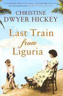 Last Train from Liguria (Hickey Christine Dwyer)(Paperback)