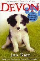 Totally True Story of Devon the Naughtiest Dog in the World (Katz Jon)(Paperback)