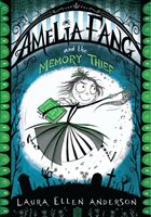 Amelia Fang and the Memory Thief (Anderson Laura Ellen)(Paperback / softback)
