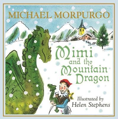 Mimi and the Mountain Dragon (Morpurgo Michael)(Paperback / softback)