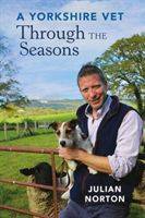 Yorkshire Vet Through the Seasons (Norton Julian)(Paperback)
