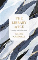 Library of Ice - Readings from a Cold Climate (Campbell Nancy)(Paperback / softback)